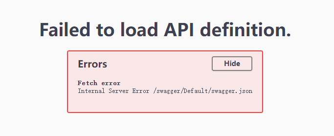 .Net Core启动Swagger报错：Failed to load API definition